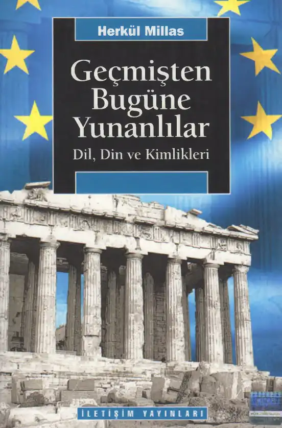 Geçmişten Bugüne Yunanlılar: Dil, Din ve Kimlikleri — Herkül Millas