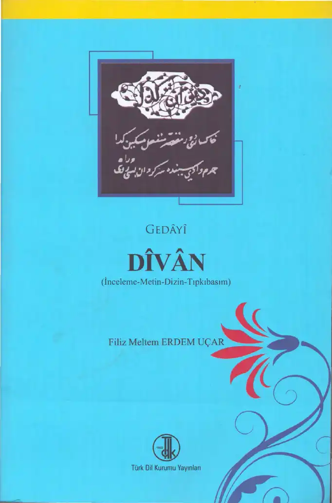 Gedayi Divan (İnceleme-Metin-Dizin-Tıpkıbasım) — Filiz Meltem Erdem Uçar