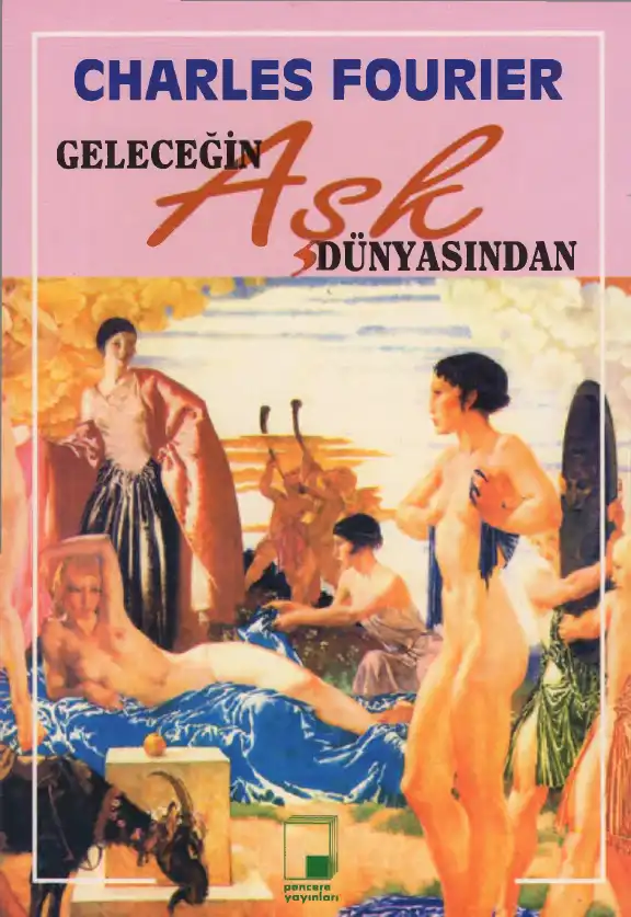 Geleceğin Aşk Dünyasından Pencere — Charles Fourier