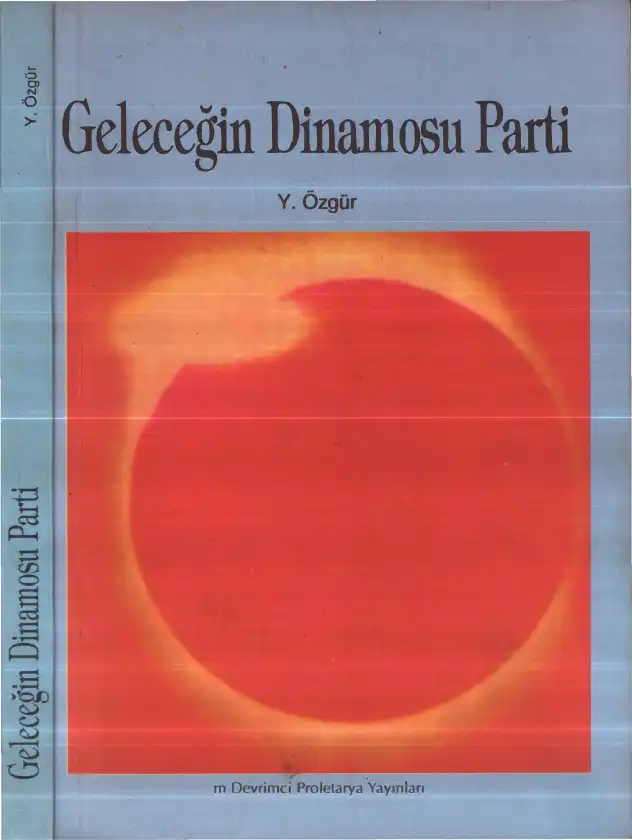 Geleceğin Dinamosu Parti — Y. Özgür