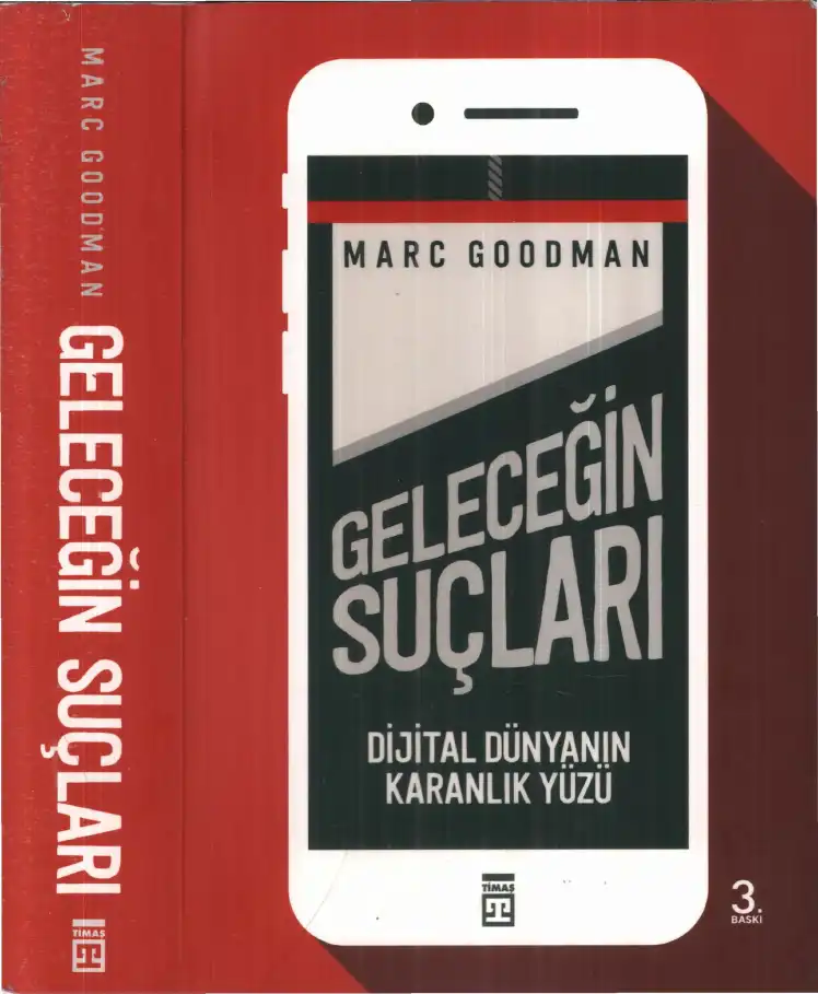 Geleceğin Suçları: Dijital Dünyanın Karanlık Yüzü — Marc Goodman