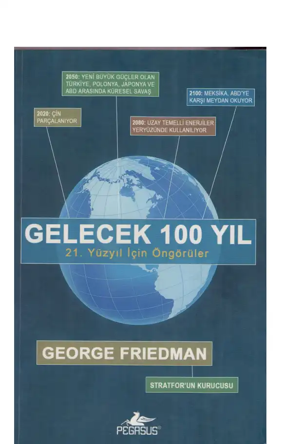 Gelecek 100 Yıl: 21. Yüzyıl İçin Öngörüler — George Friedman