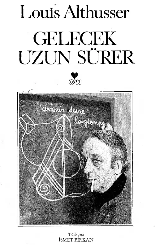 Gelecek Uzun Sürer — Louis Althusser, Etienne Balibar, Roger Establet, Pierre Macherey, Jacques Ranciere
