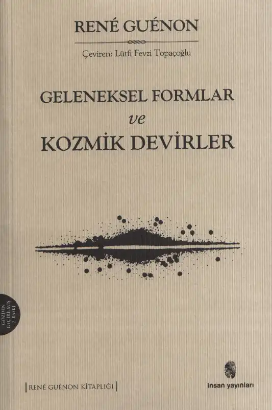 Geleneksel Formlar ve Kozmik Devirler — René Guénon