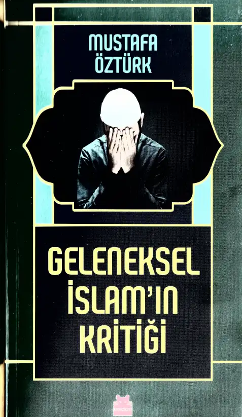 Geleneksel İslam Kritiği — Mustafa Kemal Kaçaroğlu, İsmet Öztürk, Mahir Sayın, Doğan Tarkan