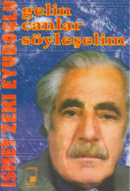 Gelin Canlar Söyleşelim — İsmet Zeki Eyuboğlu