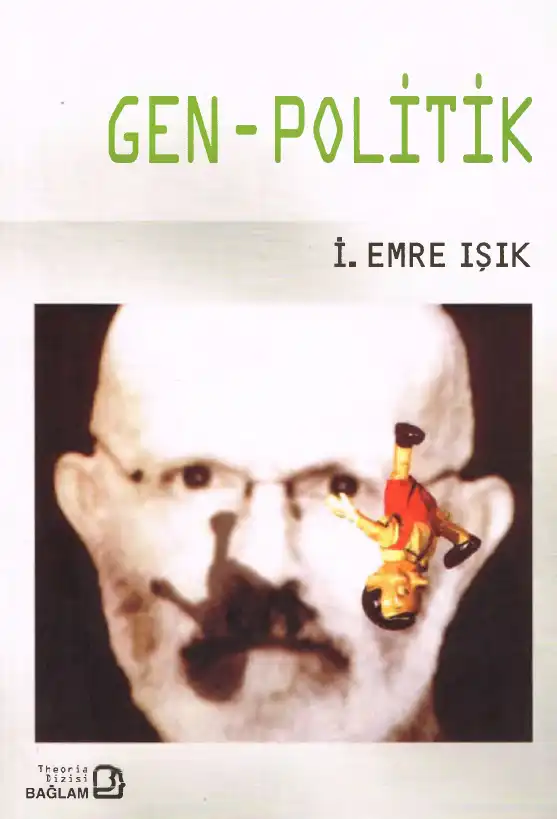Gen-Politik Bağlam: Sağlık ve Sosyoloji — İ. Emre Işık