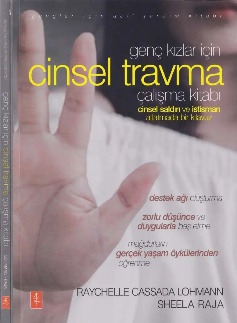 Genç Kızlar İçin Cinsel Travma Çalışma Kitabı — Raychelle Cassada Lohmann Sheela Raja