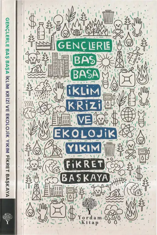 Gençlerle Baş Başa İklim Krizi ve Ekolojik Yıkım — Fikret Başkaya