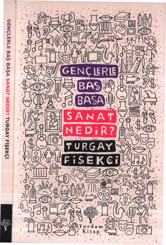 Gençlerle Baş Başa Sanat Nedir — Soner Tuna, Turgay Fişekçi