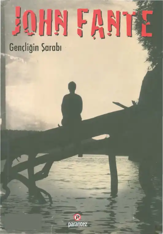 Gençliğin Şarabı — John Fante