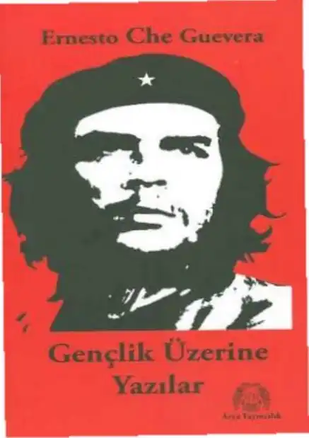 Gençlik Üzerine Yazılar — Ernesto Che Guevara