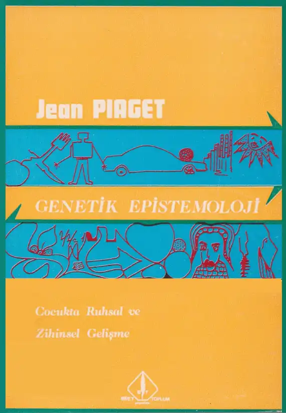 Genetik Epistemoloji — Jean Piaget