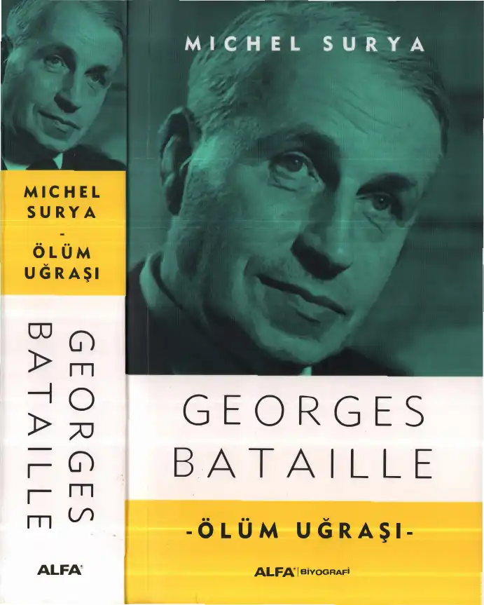 Georges Bataille: Ölüm Uğraşı — Michel Surya