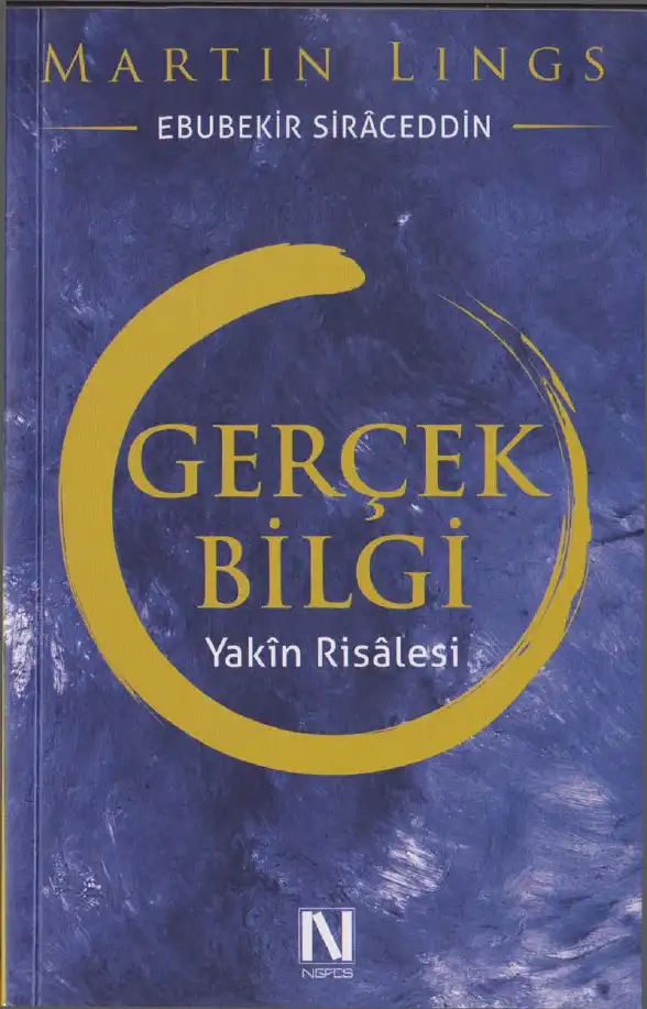 Gerçek Bilgi (Yakın Risalesi) — Martin Lings