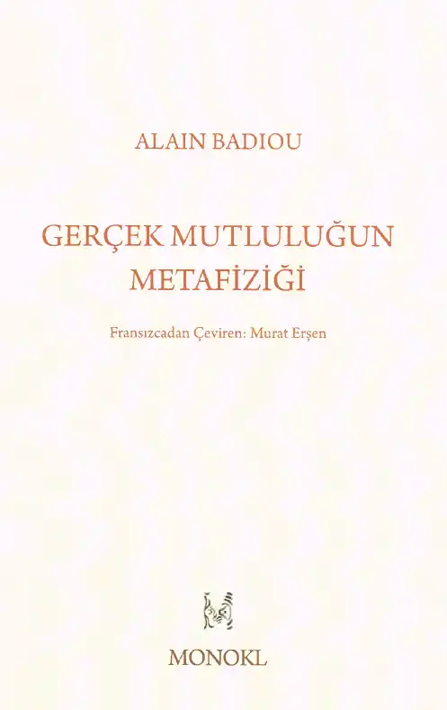 Gerçek Mutluluğun Metafiziği — Alain Badiou