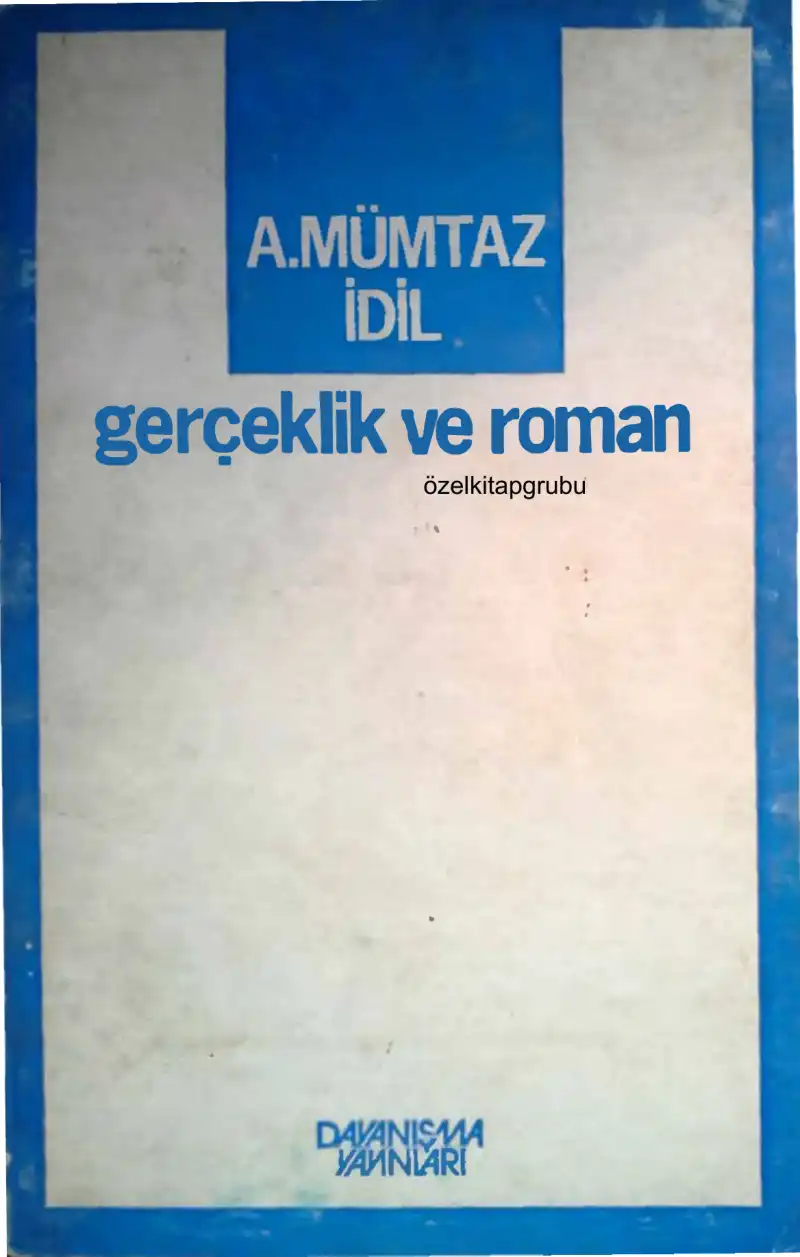 Gerçeklik ve Roman — A. Mümtaz İdil