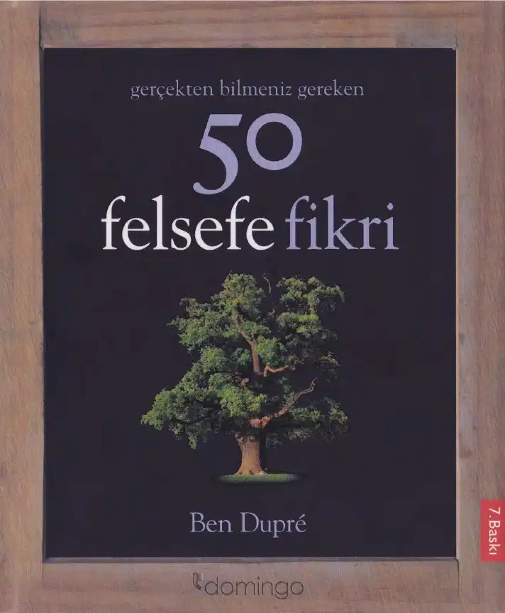 Gerçekten Bilmeniz Gereken 50 Felsefe Fikri — Ben Dupre