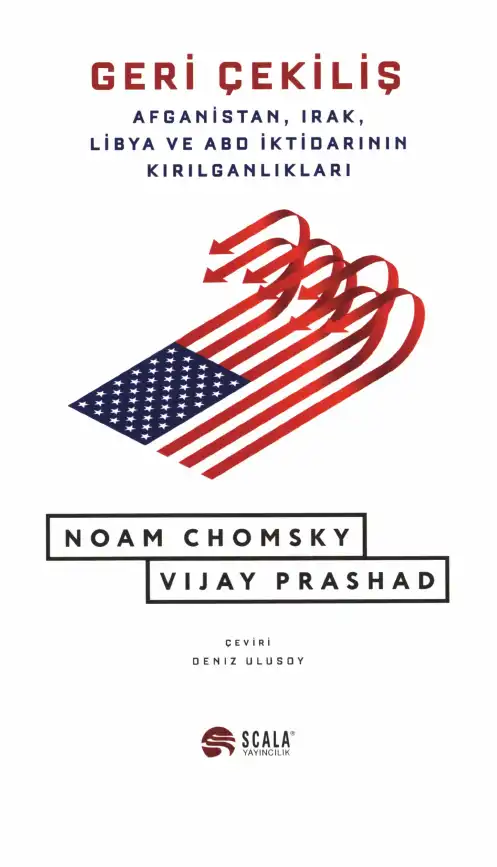 Geri Çekiliş: Afganistan, Irak, Libya ve ABD İktidarının Kırılganlıkları — Noam Chomsky, Vijay Prashad