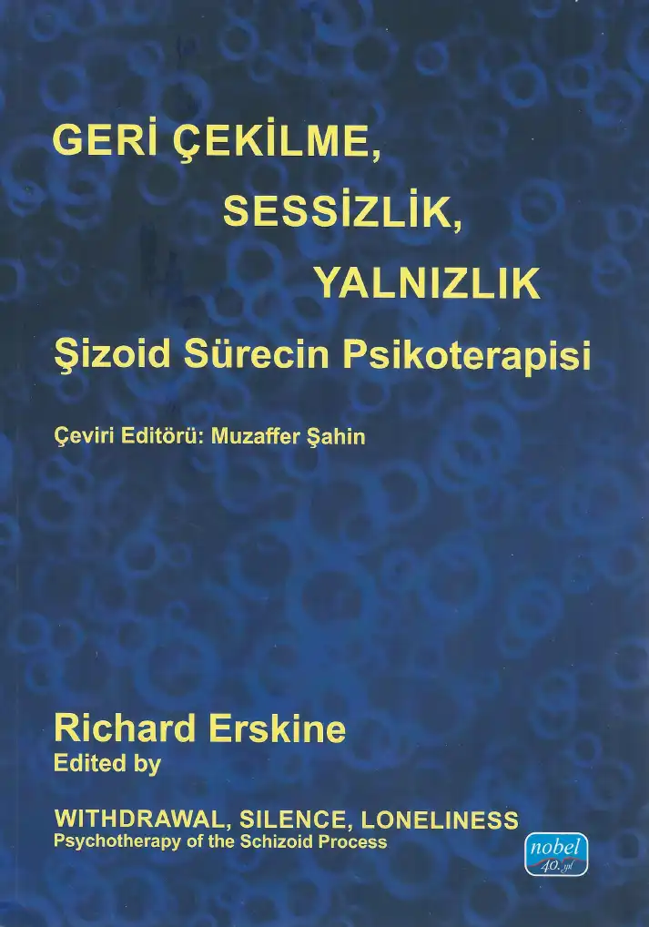 Geri Çekilme, Sessizlik, Yalnızlık: Şizoid Sürecin Psikoterapisi — Richard G. Erskine