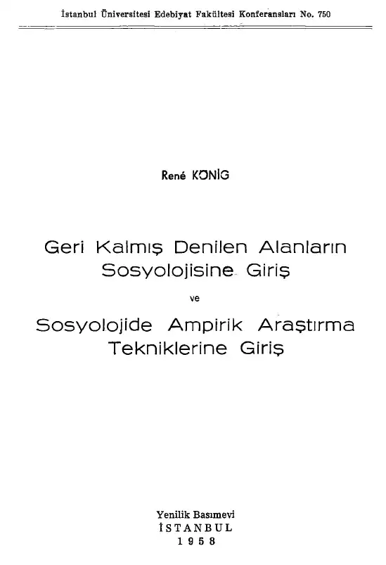 Geri Kalmış Denilen Alanların Sosyolojisine Giriş ve Sosyolojide Ampirik Araştırma Tekniklerine Giriş — René König