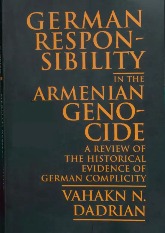 German Responsibility in the Armenian Genocide — Vahakn N. Dadrian