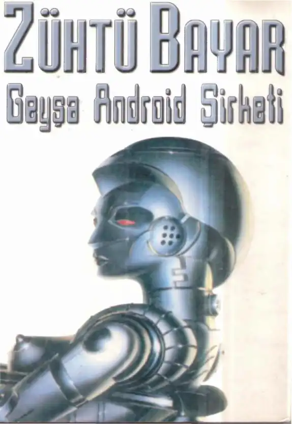 Geyşa Android Şirketi — Zühtü Bayar