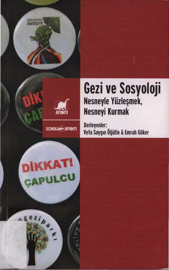 Gezi ve Sosyoloji: Nesneyle Yüzleşmek, Nesneyi Kurmak — Vefa Saygın Öğütle, Emrah Göker