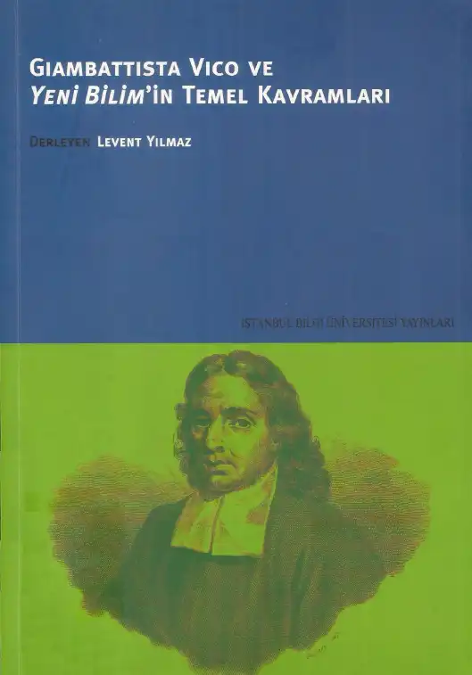 Giambattista Vico Ve Yeni Bilimin Temel Kavramları — Levent Yılmaz