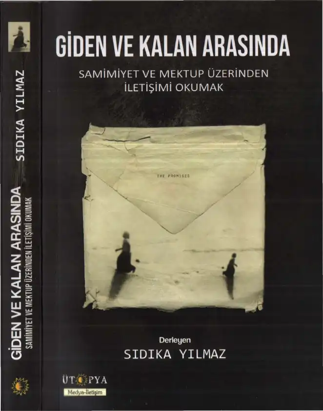 Giden Ve Kalan Arasında Ütopya — Sıdıka Yılmaz