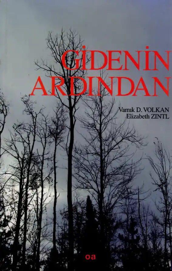 Gidenin Ardından — Vamık D. Volkan, Elizabeth Zıntl