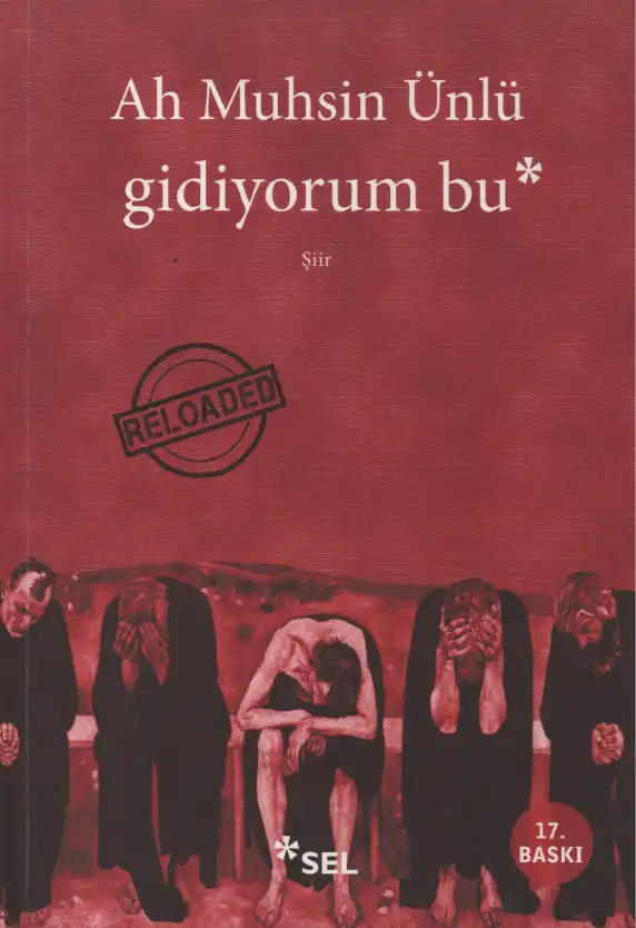 Gidiyorum Bu — Ah Muhsin Ünlü