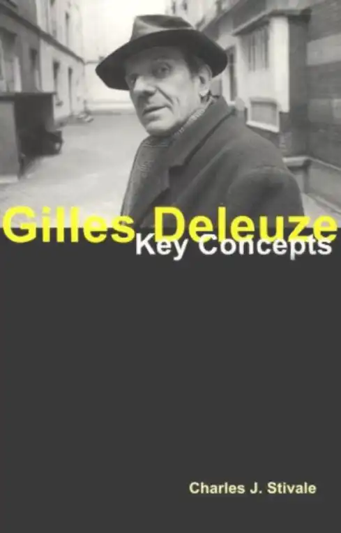 Gilles Deleuze: Key Concepts — Charles J. Stivale