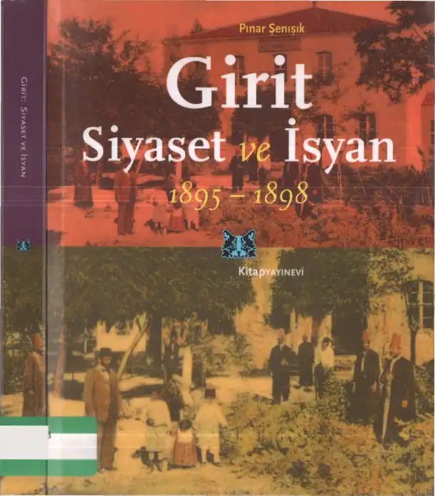 Girit: Siyaset ve İsyan 1895-1898 — Pınar Şenışık