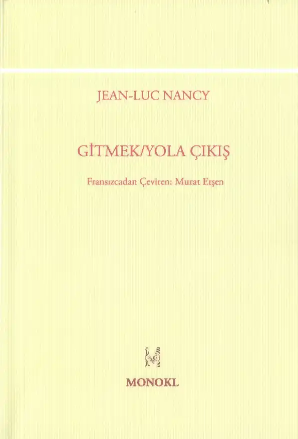 Gitmek/Yola Çıkış — Alain Badiou, Jean-Luc Nancy