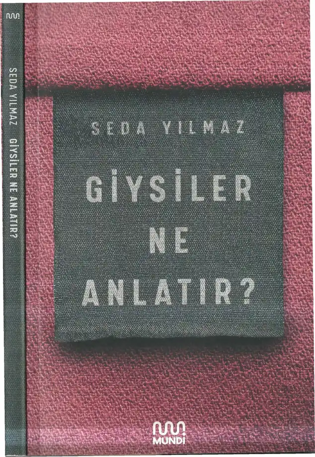 Giysiler Ne Anlatır? — Seda Yılmaz