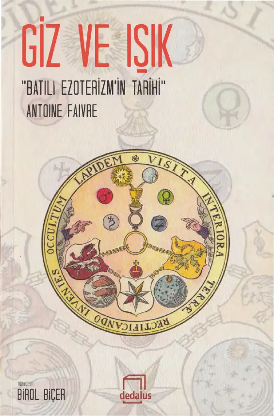 Giz ve Işık: Batılı Ezoterizmin Tarihi — Antoine Faivre