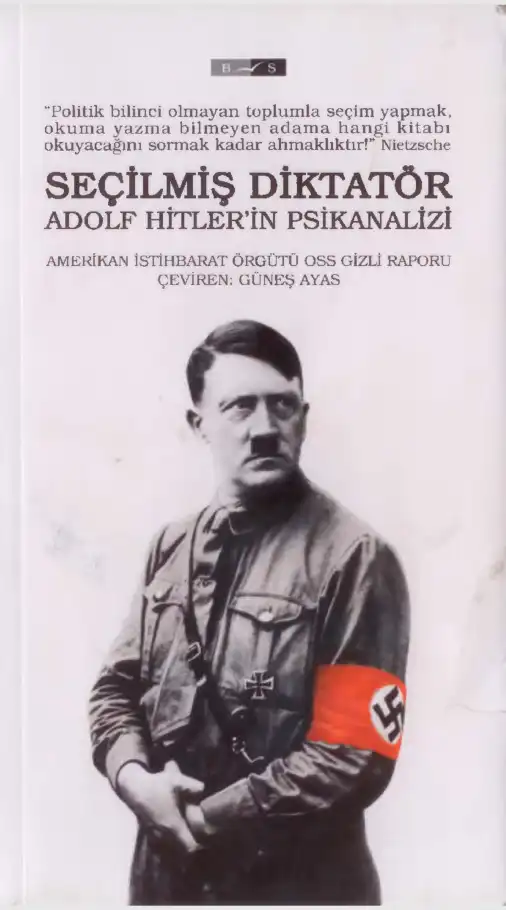Gizli Raporu: Seçilmiş Diktatör Adolf Hitler'in Psikanalizi — Oss