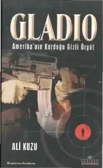 Gladio: Amerika'nın Kurduğu Gizli Örgüt — Ali Kuzu