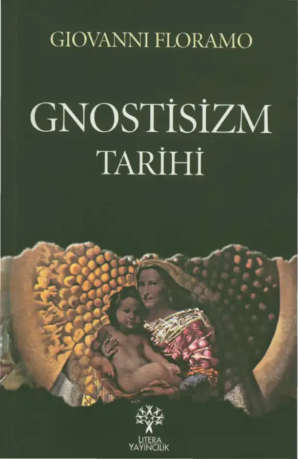 Gnostisizm Tarihi — Giovanni Floramo
