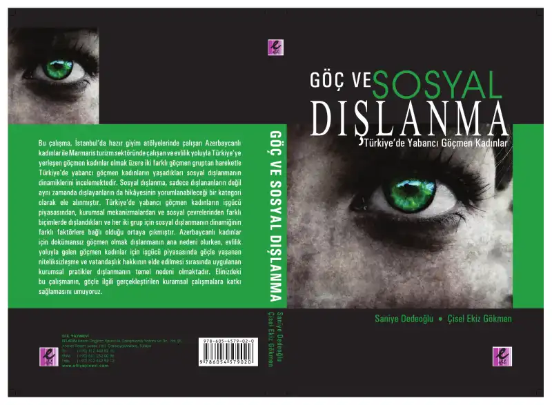 Göç ve Sosyal Dışlanma: Türkiye'de Yabancı Göçmen Kadınlar — Saniye Dedeoğlu, Çisel Ekiz Gökmen
