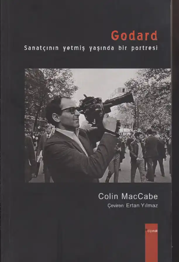 Godard: Sanatçının Yetmiş Yaşında Bir Portresi — Colin MacCabe