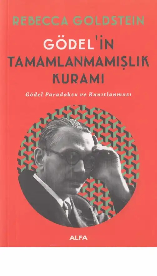 Gödel'in Tamamlanmamışlık Kuramı — Rebecca Goldstein