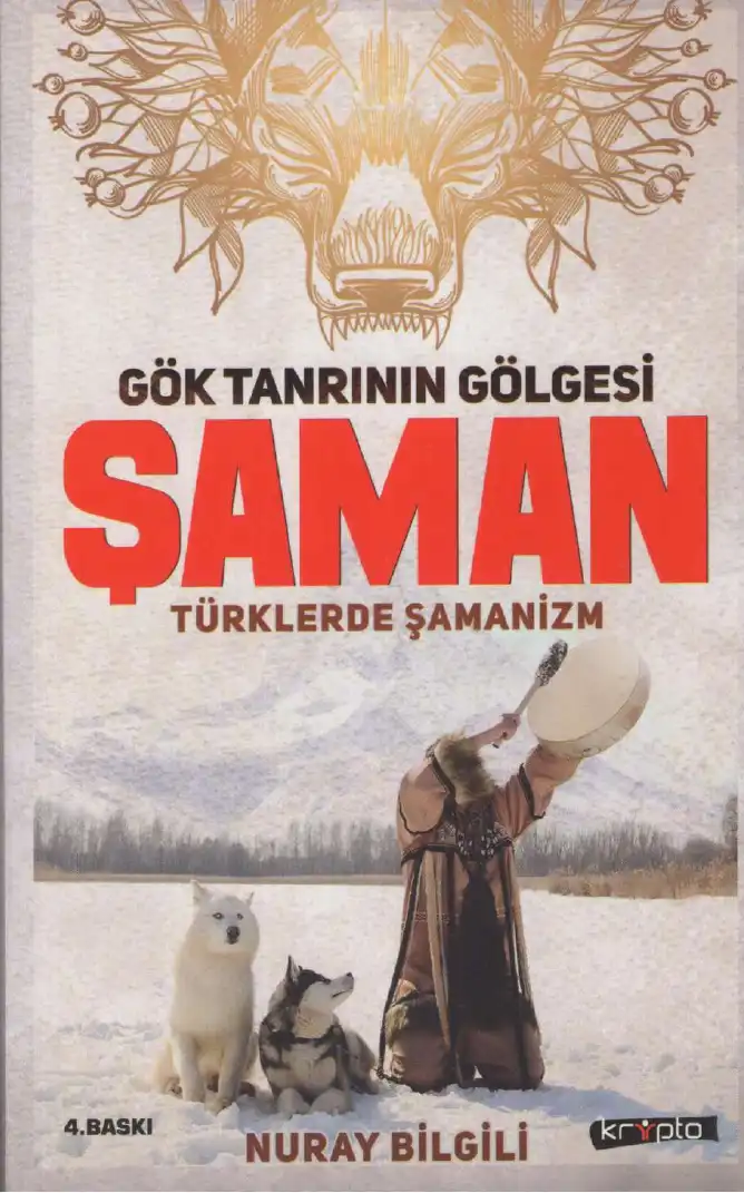 Gök Tanrının Gölgesi: Türklerde Şamanizm — Nuray Bilgili