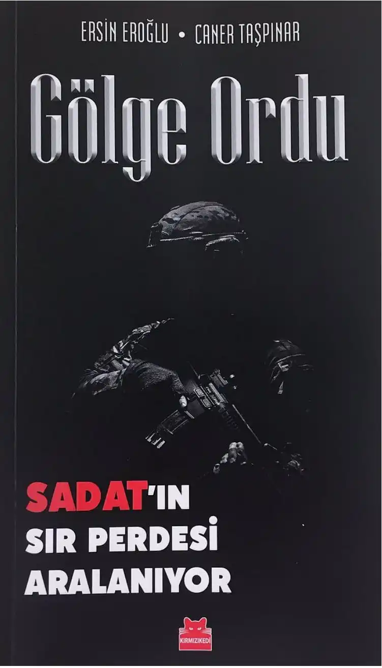Gölge Ordu: Sadat'ın Sır Perdesi Aralanıyor — Ersin Eroğlu, Caner Taşpınar