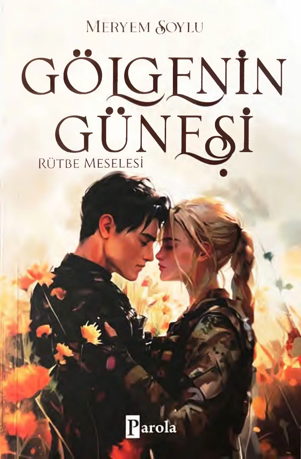 Gölgenin Güneşi 3: Rütbe Meselesi — Meryem Soylu