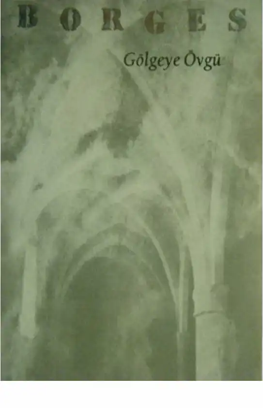 Gölgeye Övgü — Jorge Luis Borges, Adolfo Bioy Casares