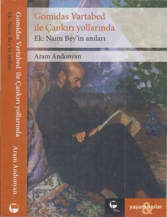 Gomidas Vartabed ile Çankırı Yollarında — Aram Andonyan