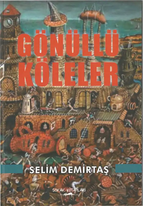 Gönüllü Köleler — Selim Demirtaş