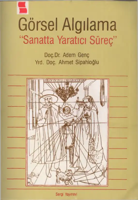 Görsel Algılama: Sanatta Yaratıcı Süreç — Adem Genç, Ahmet Sipahioğlu